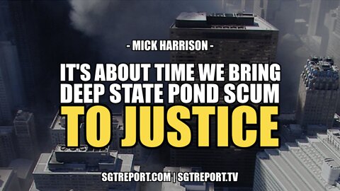 IT'S ABOUT TIME WE BRING DEEP STATE POND SCUM TO JUSTICE