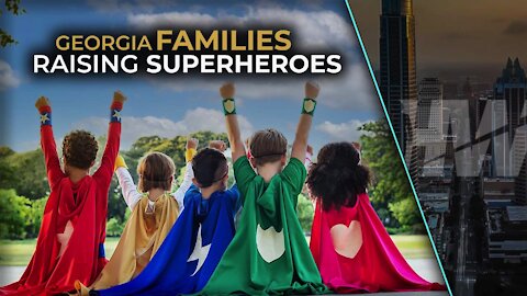 GEORGIA FAMILIES RAISING SUPERHEROES