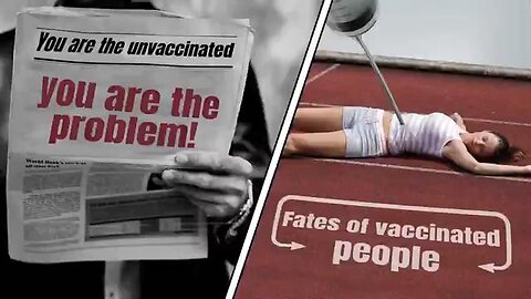 “YOU ARE THE UNVACCINATED, YOU ARE THE PROBLEM!” – FATES OF VACCINATED PEOPLE