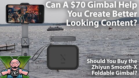 Can a $70 Gimbal Help You Create Better Looking Content? Should You Buy the Zhiyun Smooth X Gimbal?