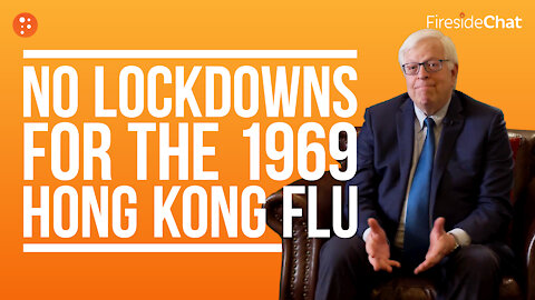 Lockdowns Now But Not In 1969? | Fireside Chat