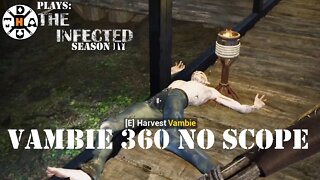 360 No Scope On A Sneak Vambie! The Infected Gameplay