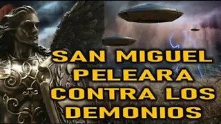 SAN MIGUEL ARCANGEL CONTRA LOS DEMONIOS DEL AIRE - EL ANGEL DEL SEÑOR AL EREMITA DEL NORTE