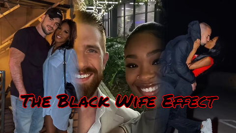 The Black Wife Effect? | Billionaires Prefer BW? @ADifferentPerspective @ChezCharde.