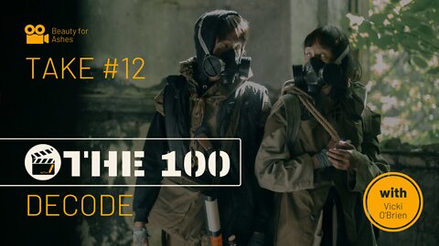 B4A Clips: Take #12 with Vicki O'Brien - Deep Dive into "The 100"
