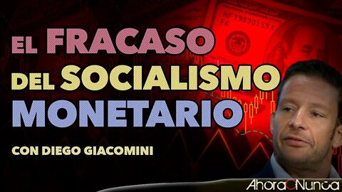 FRACASÓ EL SOCIALISMO MONETARIO | UN ESQUEMA PONZI RUMBO A LA HIPERINFLACIÓN | Con Diego Giacomini