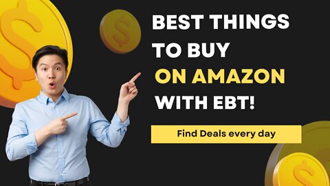 Best Things To Buy On Amazon With EBT