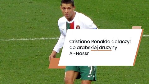 Cristiano Ronaldo dołączył do arabskiej drużyny Al-Nassr