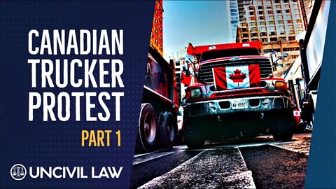 Canadian Truckers Protest - What's Going on?