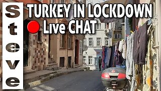 Lockdown Chat - Turkey's 2nd 48 hour Curfew 🇹🇷