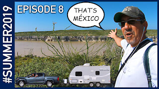 Hiking to Mexico at Seminole Canyon State Park - #SUMMER2019 Episode 8
