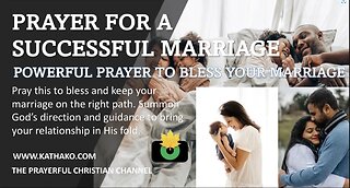 Prayer for a Successful Married Life (Man's Voice), a divine summon for God to bless relationships.