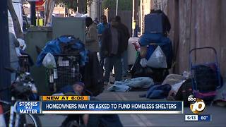 Homeowners may be asked to fund homeless shelters