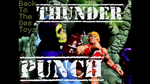 Back to the 80s Toys: Thunder Punch He-Man Action Feature