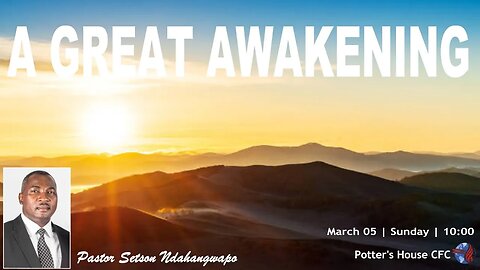 SUNDAY SERVICE AM | Pst Setson Ndahangwapo | A GREAT AWAKENING | 10:00 |05 Mar 23