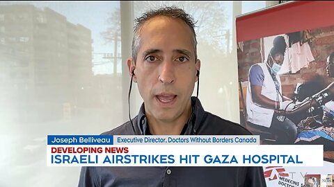 CTV News: Doctors Without Borders - Israeli incessant indiscriminate bombings