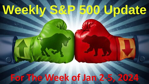 S&P 500 Market Update For the Week of January 2 - 5, 2024