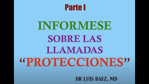 VACUNA COVID19 - Parte 1 - Infórmese sobre las llamadas "Protecciones"