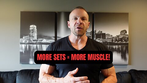 More Sets Equal MORE MUSCLE - NEW STUDY!