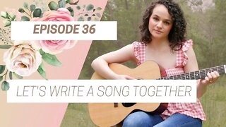 Let's Write A Song Together - Episode 36 | Carolyn Marie
