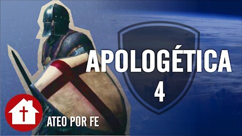 Apologética 4: Ateo por fe