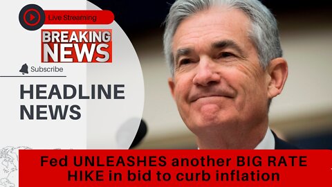 Fed UNLEASHES another BIG RATE HIKE in bid to curb inflation