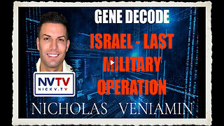 Gene Decode Discusses Israel Last Military Operation with Nicholas Veniamin