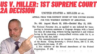 US v. Miller: The First Supreme Court Decision on the Second Amendment