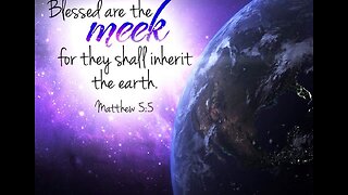 The Meek Shall Inherit The Earth