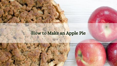 How to Bake an Apple Pie