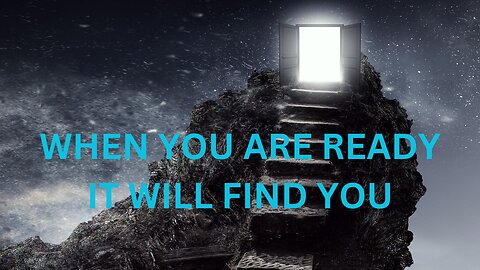 WHEN YOU ARE READY~IT WILL FIND YOU JARED RAND ~ 04-12-24 # 2144