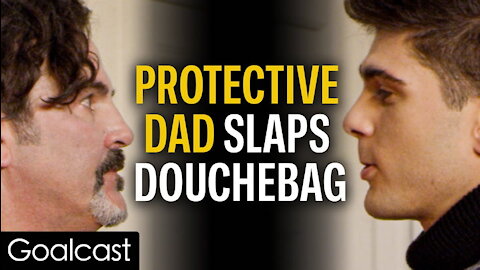 Dad Snaps When Toxic Jerk Seduces His Daughter | Goalcast