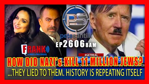 EP 2606-8AM HOW DID A SMALL NUMBER OF NAZI's KILL 11 MILLION JEWS? ...THEY LIED TO THEM