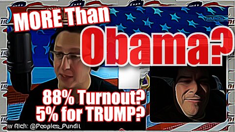 88 Percent Turn Out? More Than Obama? People's Pundit Referrals l Reveals BBC Confirmation!