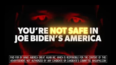 New Trump Ad Drops: YOU'RE NOT SAFE IN BIDEN'S AMERICA!