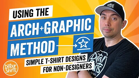 T Shirt Design Secrets for Non Designers - The Arch + Graphic Method & Helpful Ideas to Inspire You