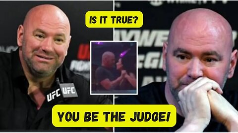Did Dana White really do it? You be the Judge!