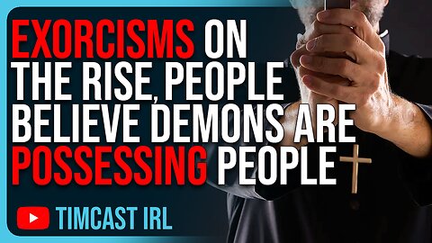 Exorcisms ON THE RISE, People Believe Demons Are Possessing People