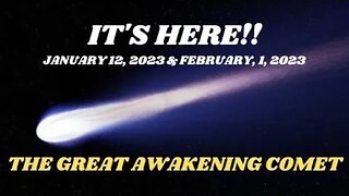 WARNING! Great Awakening Comet January 12 - February 2, 2023 #predictions #2023prediction