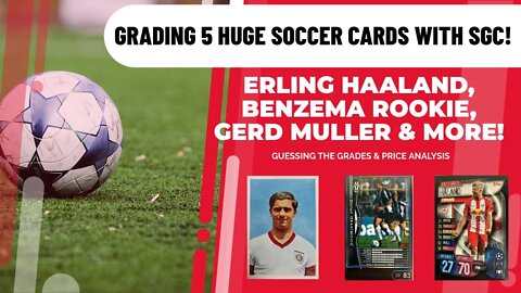 Sending 5 Huge Raw Soccer Cards to be Graded! | SGC Grading Submission | Sports Card Investing 2022