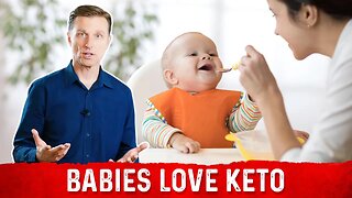 Why Babies Thrive on Ketosis