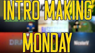Intro Making Monday Episode 11!