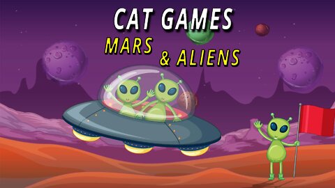 CAT GAMES: Mars & Aliens