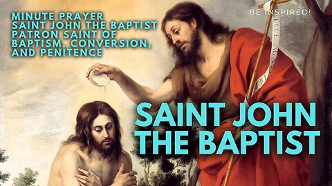 Unlock Miracles with this 1-Minute Saint John the Baptist Prayer!