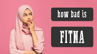 Why is it bad to do Fitna?
