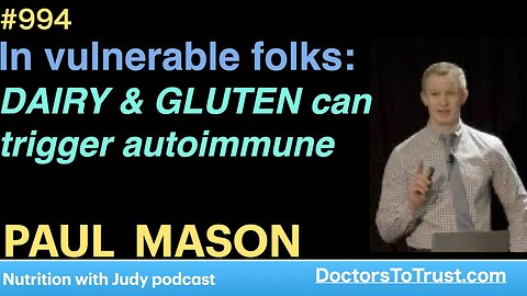 PAUL MASON k | In vulnerable folks: DAIRY & GLUTEN can trigger autoimmune
