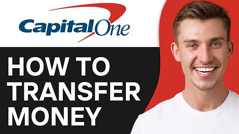 How To Transfer Money from Capital One to TD Bank