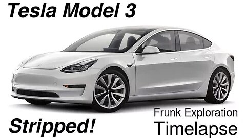 Tesla Model 3 Stripped - Frunk Timelapse