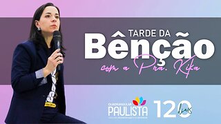 Tarde da Bênção - 10/08/23