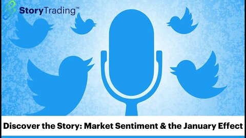 Discover the Story: Market Sentiment & The January Effect